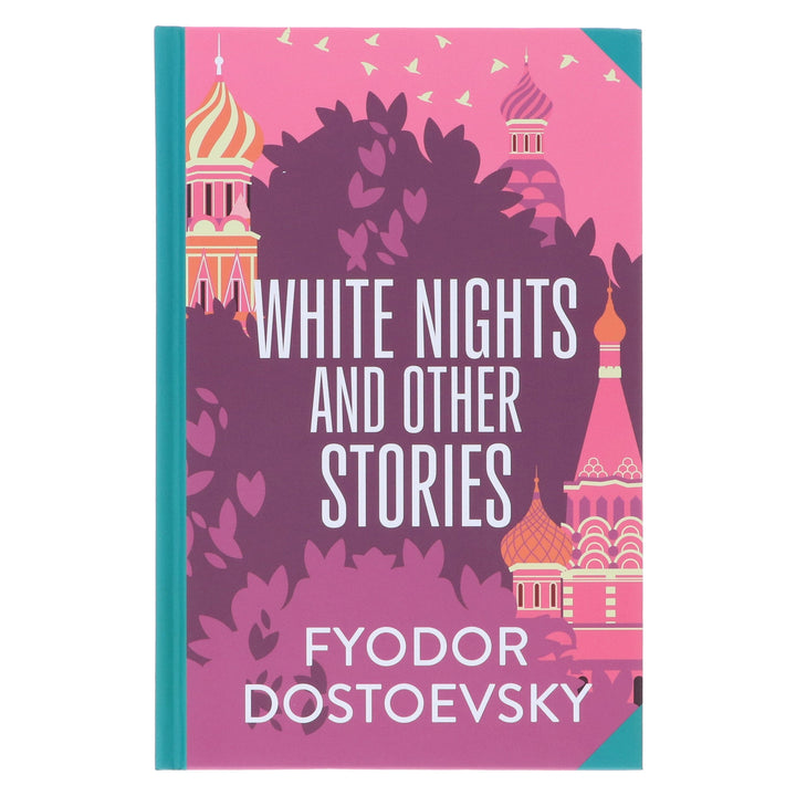 White Nights & Other Stories by Fyodor Dostoevsky: (Wilco Classics) Sprayed Edge Hardback