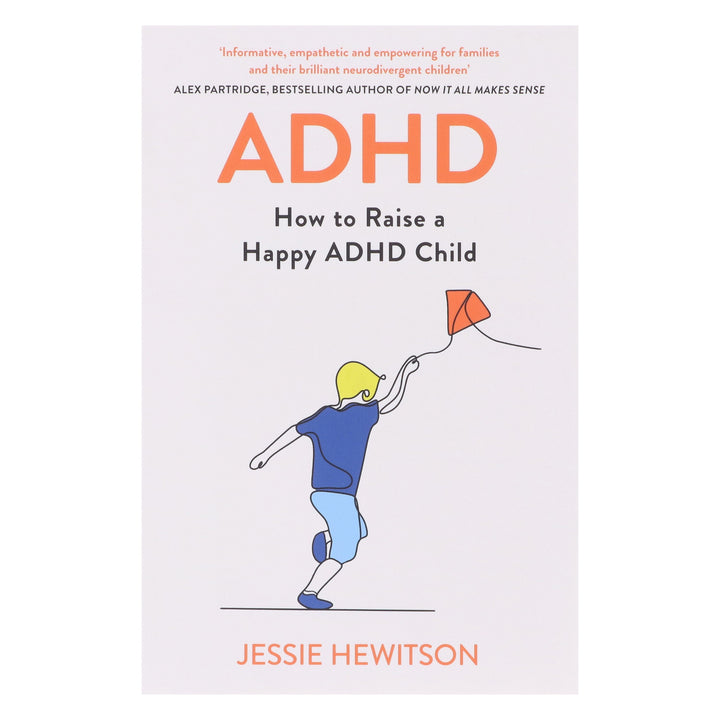 ADHD: How to Raise a Happy ADHD Child by Jessie Hewitson - Non Fiction - Paperback