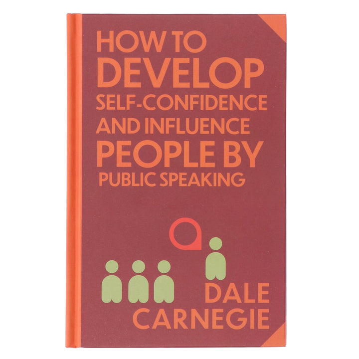 How to Develop Self-Confidence & Influence People by Dale Carnegie With Sprayed Edges - Non Fiction - Hardback