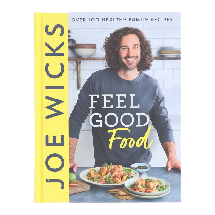 Feel Good Food: Over 100 Healthy Family Recipes by Joe Wicks - Non Fiction - Hardback