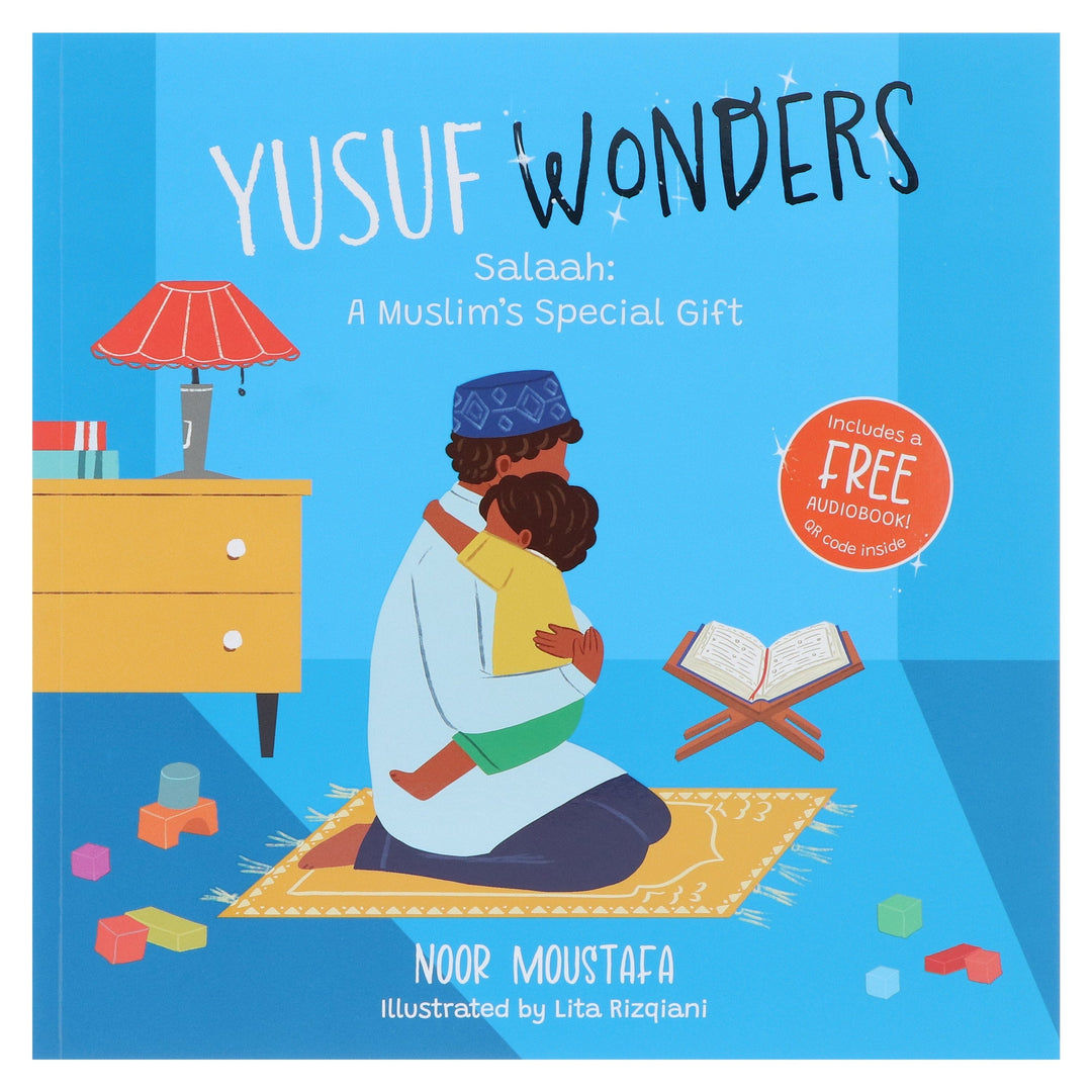 Yusuf Wonders: Salaah – A Muslim's Special Gift by Noor Moustafa - Ages 4+ - Paperback (Includes Free Audiobook!)
