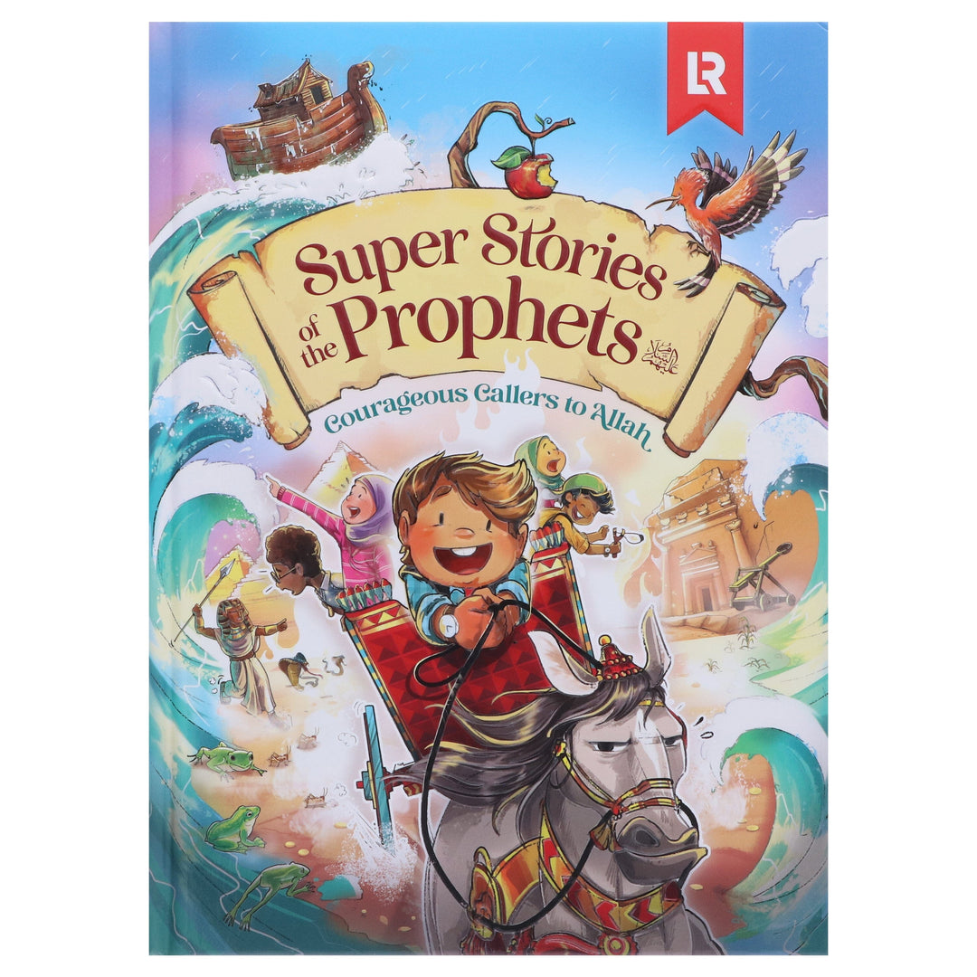 Super Stories of the Prophets SAW (illustrated Version) - Courageous Callers to Allah: by Mariam Elgammal - Ages 7-12 - Hardback