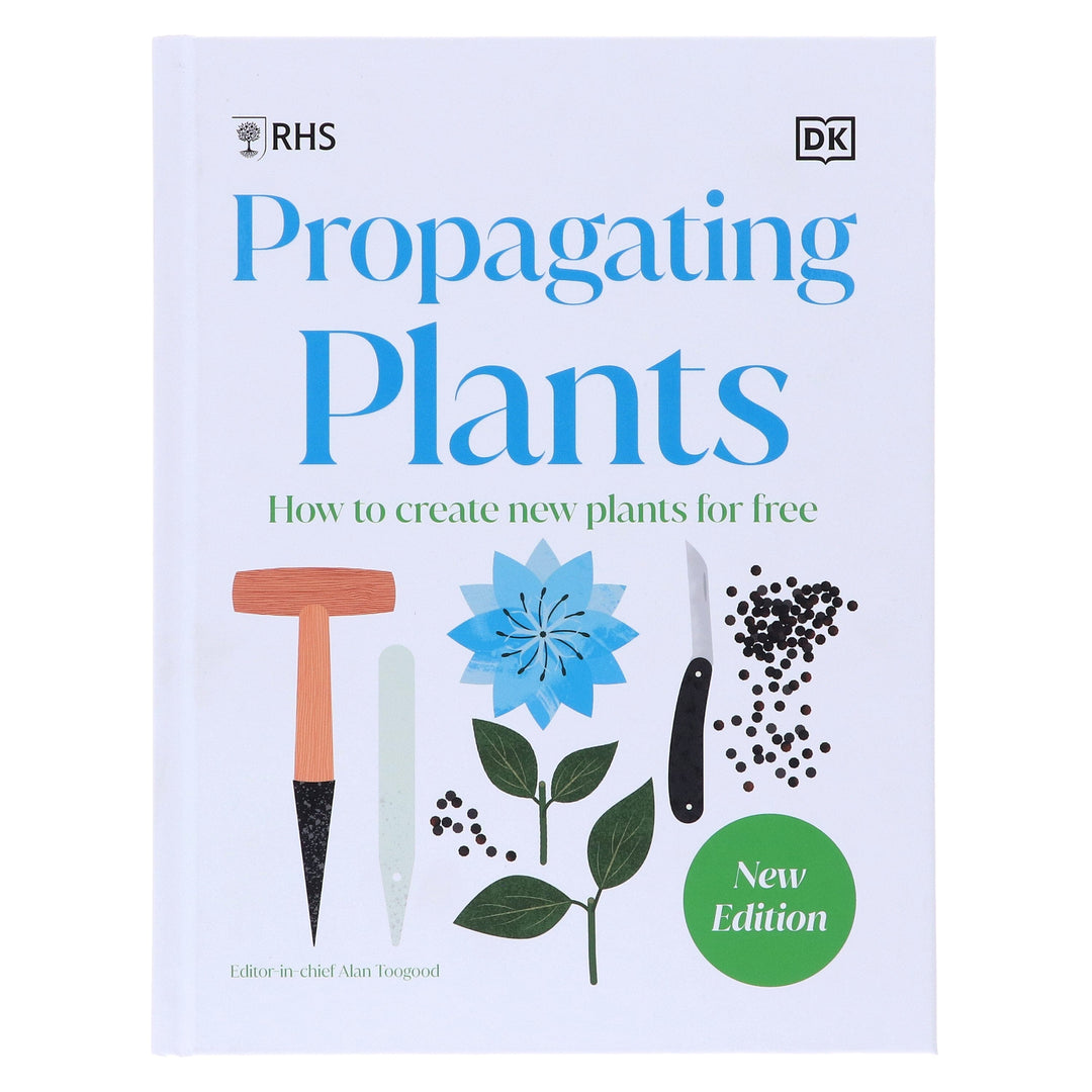 RHS Propagating Plants: How to Create New Plants For Free (New Edition) - Non Fiction - Hardback