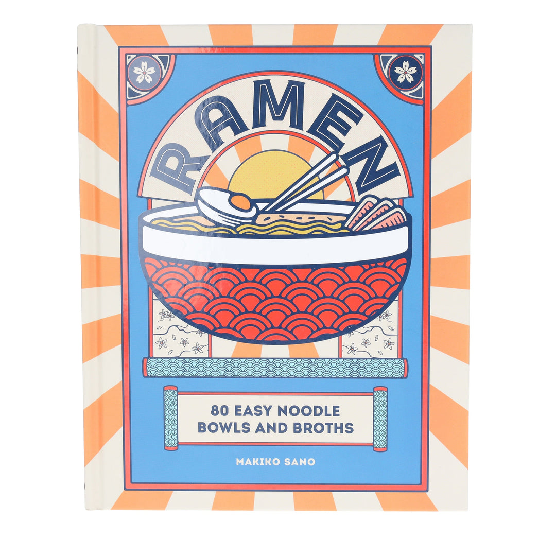 Ramen: 80 Easy Noodle Bowls and Broths by Makiko Sano - Non Fiction - Hardback
