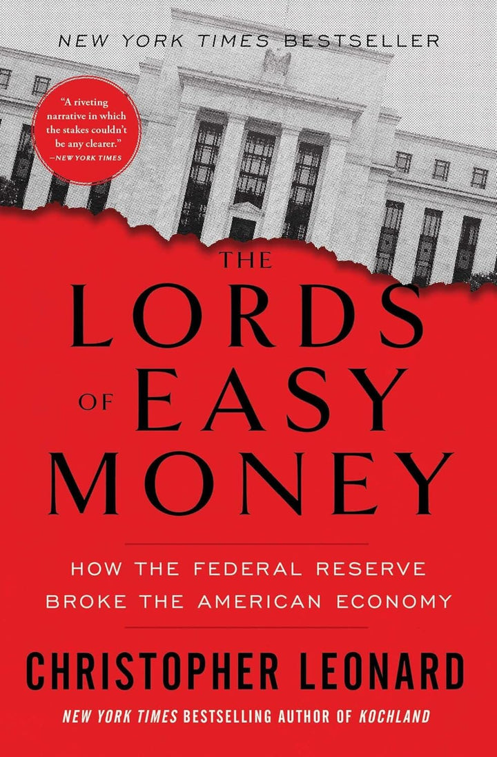 The Lords of Easy Money: How the Federal Reserve Broke the American Economy By Christopher Leonard - Non Fiction - Paperback