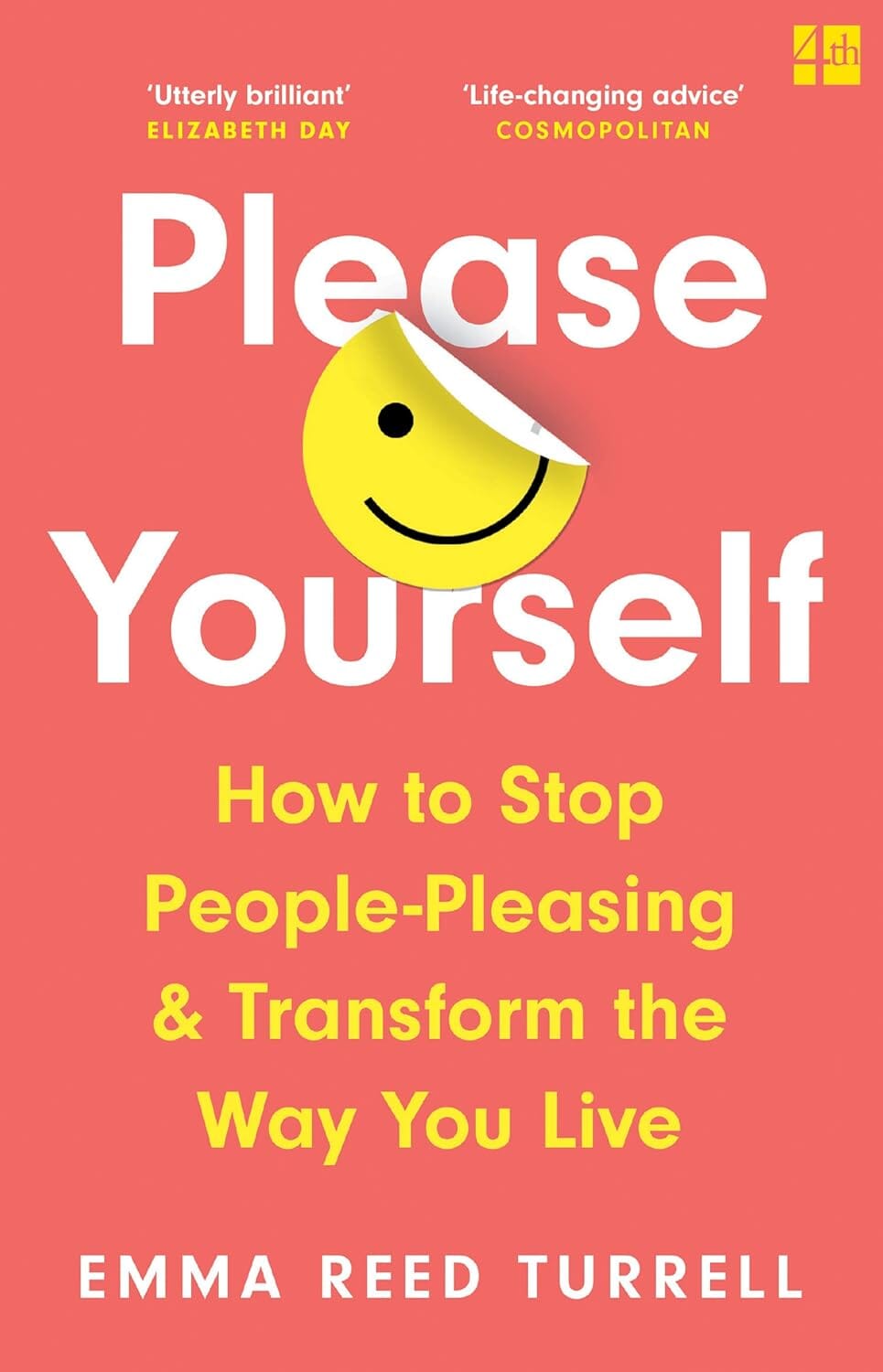Please Yourself: How to Stop People-Pleasing and Transform the Way You Live by Emma Reed Turrell - Non Fiction - Paperback