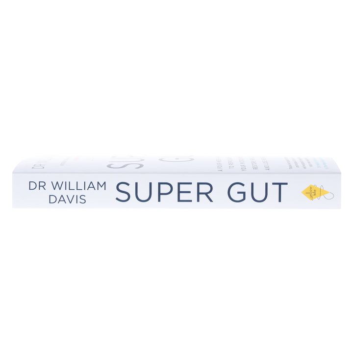 Super Gut: A Four-Week Plan to Reprogram Your Microbiome, Restore Health and Lose Weight by Dr William Davis - Non Fiction - Paperback