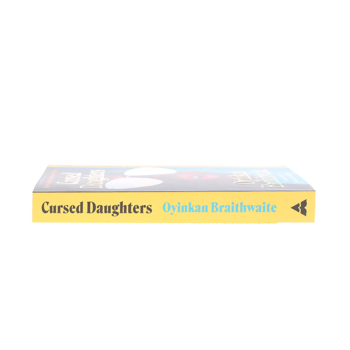 Cursed Daughters by Oyinkan Braithwaite - Fiction - Paperback