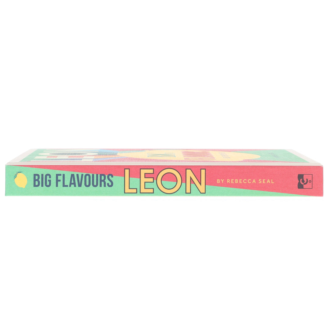 LEON Big Flavours Cookbook: Salty • Sour • Spicy • Sweet by Rebecca Seal - Non Fiction - Hardback