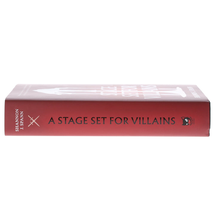 A Stage Set for Villains by Shannon J. Spann - Fiction - Hardback