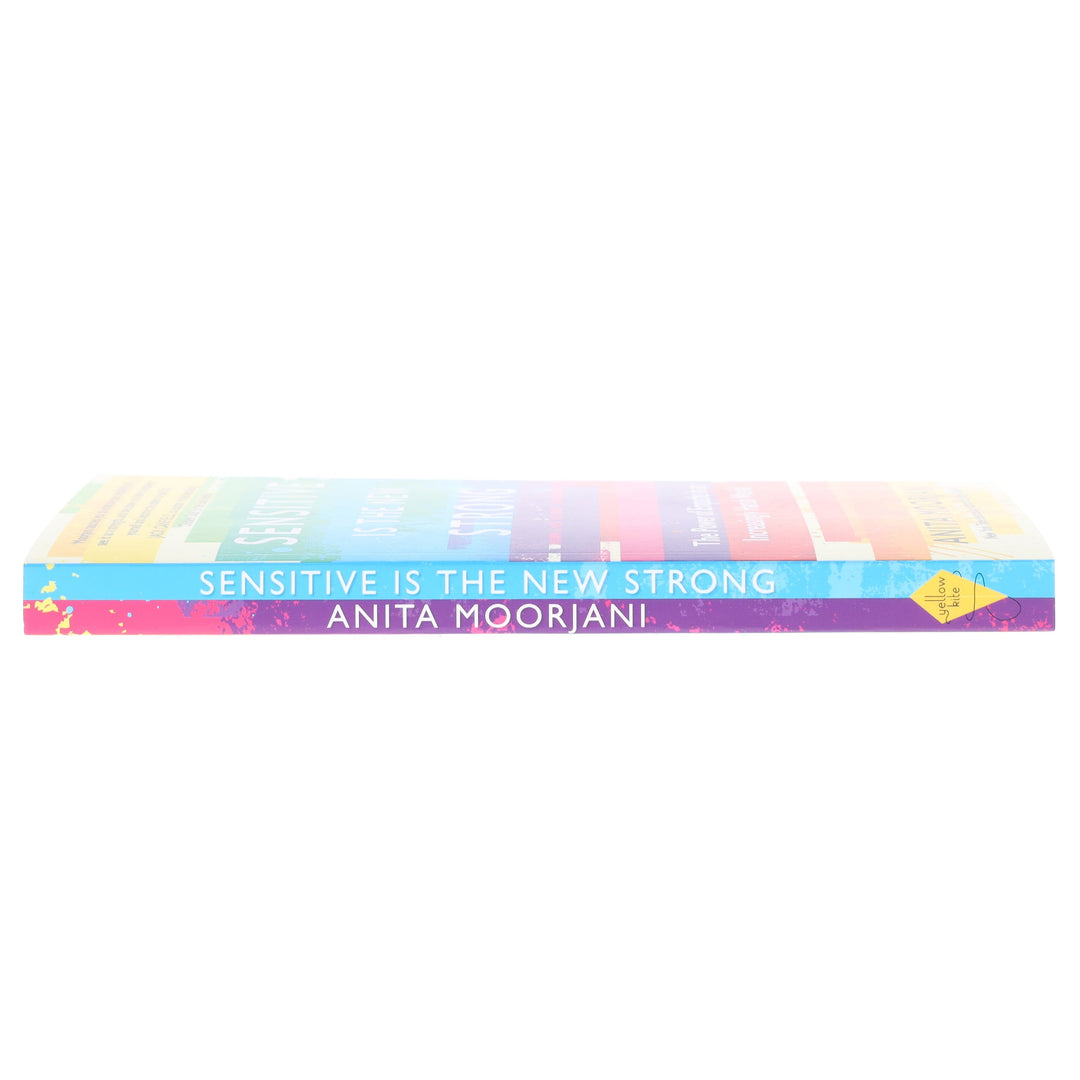 Sensitive is the New Strong: The Power of Empaths in an Increasingly Harsh World by Anita Moorjani - Non Fiction - Paperback