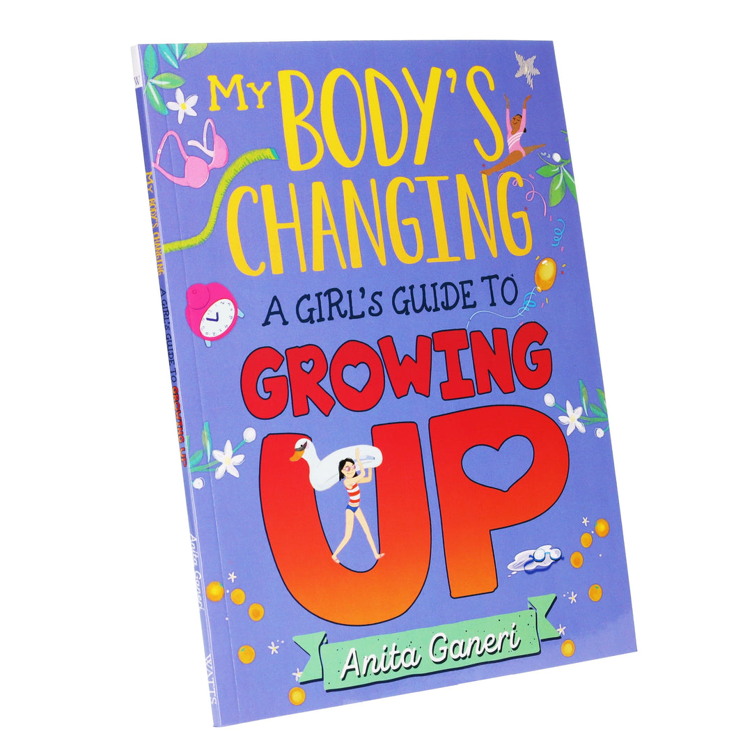 My Body's Changing Series: A Girl's Guide to Growing Up By Anita Ganeri - Ages 7-12 - Paperback 7-9 Hachette