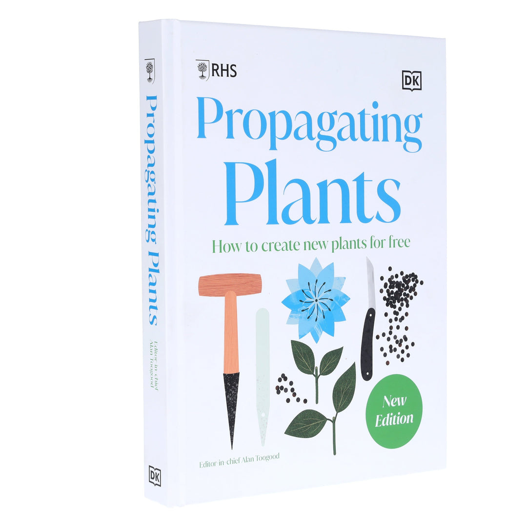RHS Propagating Plants: How to Create New Plants For Free (New Edition) - Non Fiction - Hardback