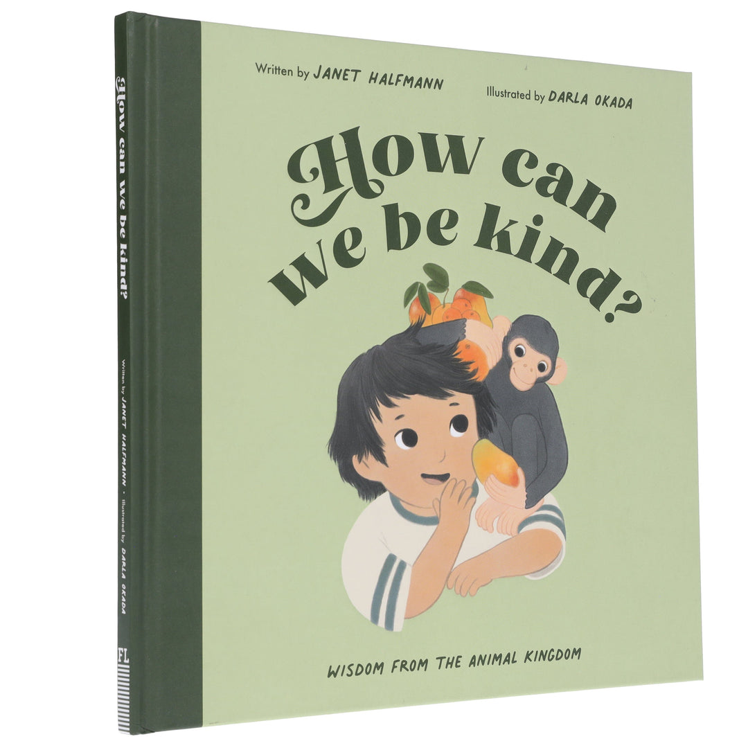 How Can We Be Kind?: Wisdom from the Animal Kingdom by Janet Halfmann - Ages 3-5 - Hardback