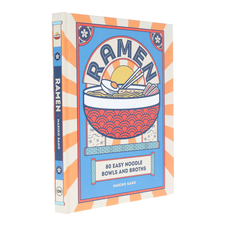 Ramen: 80 Easy Noodle Bowls and Broths by Makiko Sano - Non Fiction - Hardback