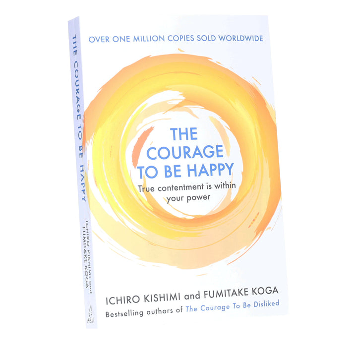 The Courage to be Happy Book By Ichiro Kishimi & Fumitake Koga - Non-Fiction - Paperback Non-Fiction Allen & Unwin