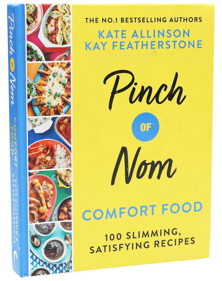 Pinch of Nom Comfort Food: 100 Slimming, Satisfying Recipes By Kay Allinson - Non Fiction - Hardback