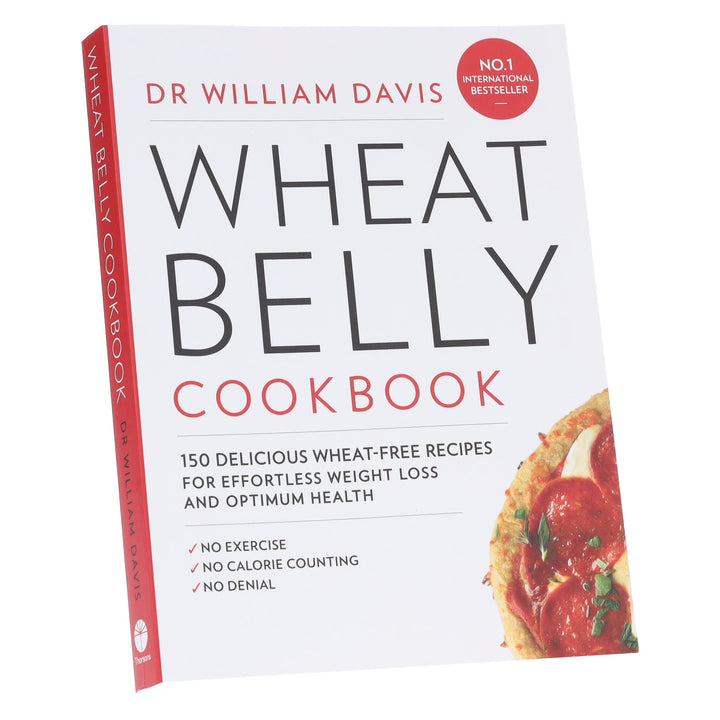 Wheat Belly Cookbook: 150 delicious wheat-free recipes for effortless weight loss and optimum health by Dr William Davis - Non Fiction - Paperback