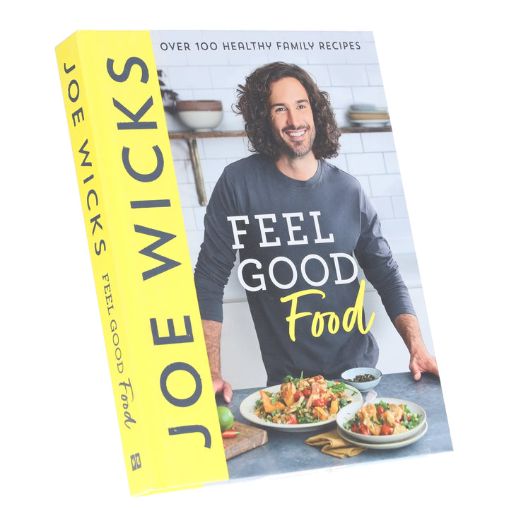 Feel Good Food: Over 100 Healthy Family Recipes by Joe Wicks - Non Fiction - Hardback