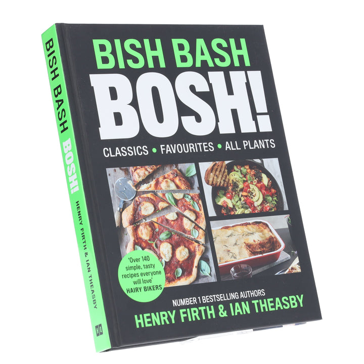 BISH BASH BOSH!: Plant-based recipes that transform veg into FoodTok-worthy feasts by Henry Firth & Ian Theasby - Non Fiction - Hardback