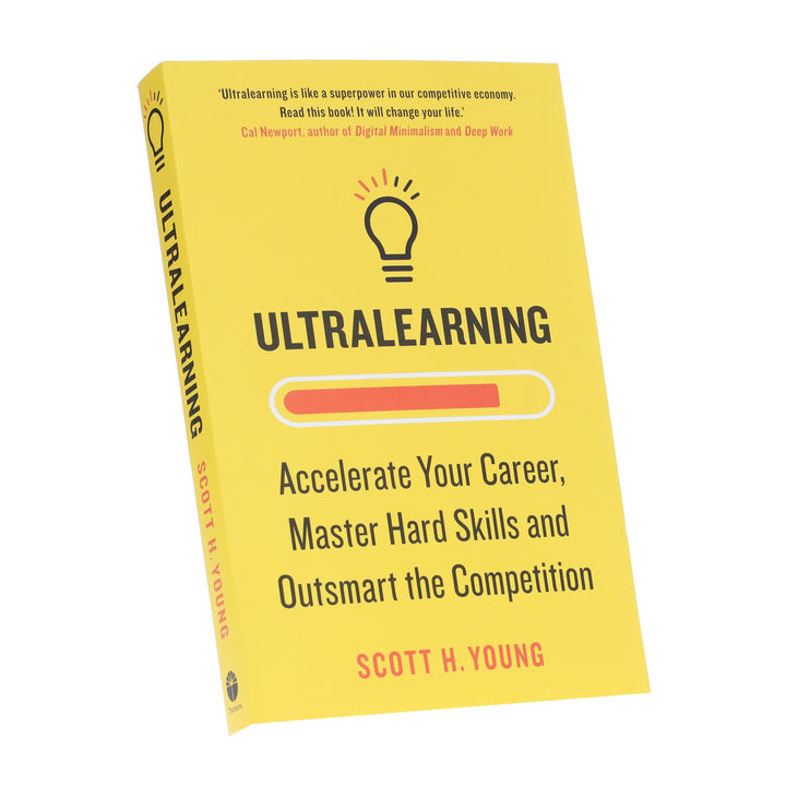 Ultralearning: Accelerate Your Career, Master Hard Skills and Outsmart the Competition by Scott H. Young - Non Fiction - Paperback