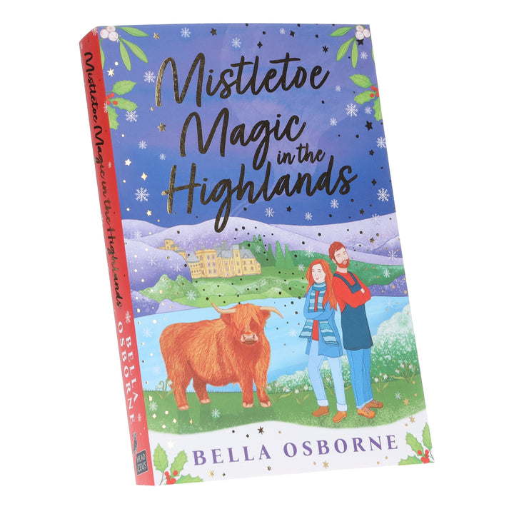 Mistletoe Magic in the Highlands by Bella Osborne: The brand-new perfect funny and festive rom-com to curl up with - Fiction - Paperback