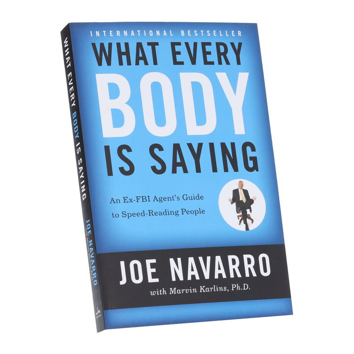 What Every BODY is Saying: An Ex-FBI Agent's Guide to Speed-Reading People by Joe Navarro & Marvin Karlins - Non Fiction - Paperback
