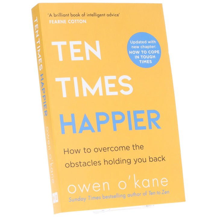 Ten Times Happier: How to Let Go of What’s Holding You Back by Owen O’Kane - Non Fiction - Paperback
