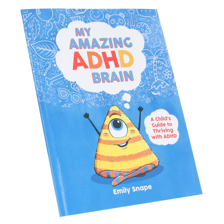 My Amazing ADHD Brain: A Child's Guide to Thriving with ADHD by Emily Snape - Ages 4+ - Paperback