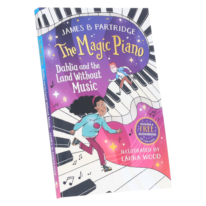 The Magic Piano: Dahlia and the Land Without Music by James B Partridge - Ages 7-9 - Paperback (Includes A Free Audiobook)