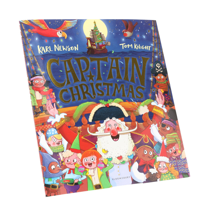 Captain Christmas by Karl Newson: Get ready to meet the world’s most festive pirate! - Ages 0-5 - Paperback