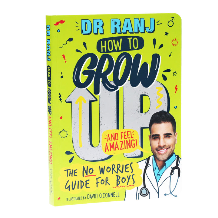 How to Grow Up and Feel Amazing!: The No-Worries Guide for Boys by Dr. Ranj Singh - Ages 9-12 - Paperback