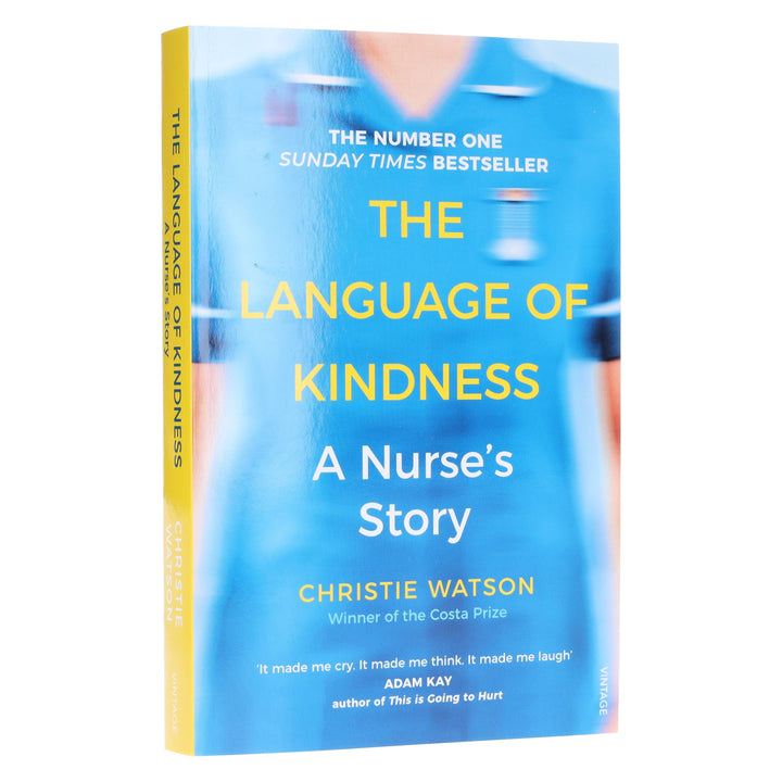 The Language of Kindness: A Nurse's Story by Christie Watson - Non Fiction - Paperback