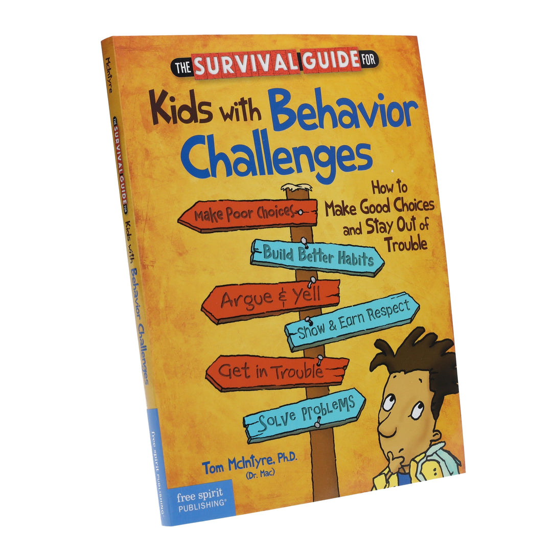 The Survival Guide for Kids with Behavior Challenges - Ages 9-13 - Paperback 9-14 Free Spirit Publishing