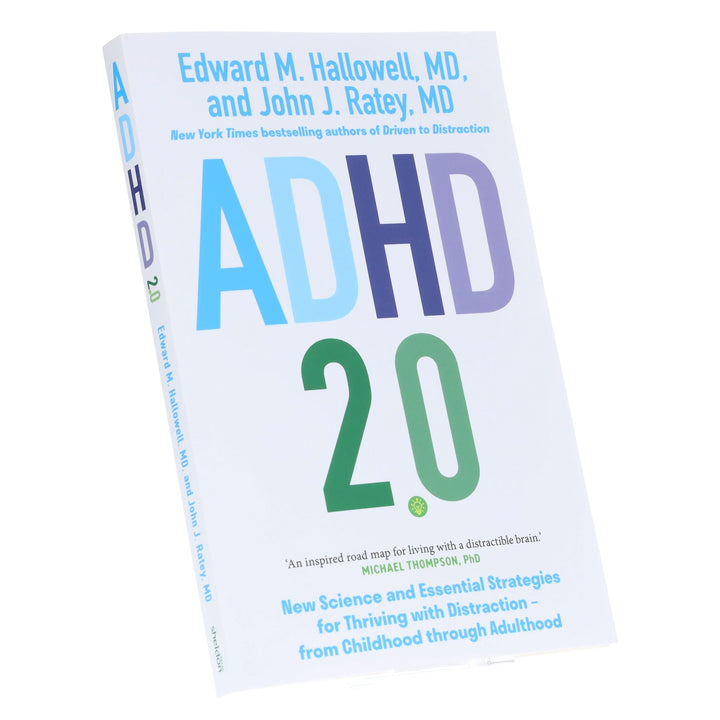 ADHD 2.0: New Science and Essential Strategies for Thriving with Distraction - from Childhood through Adulthood by Edward M. Hallowell & John J. Ratey - Non Fiction - Paperback