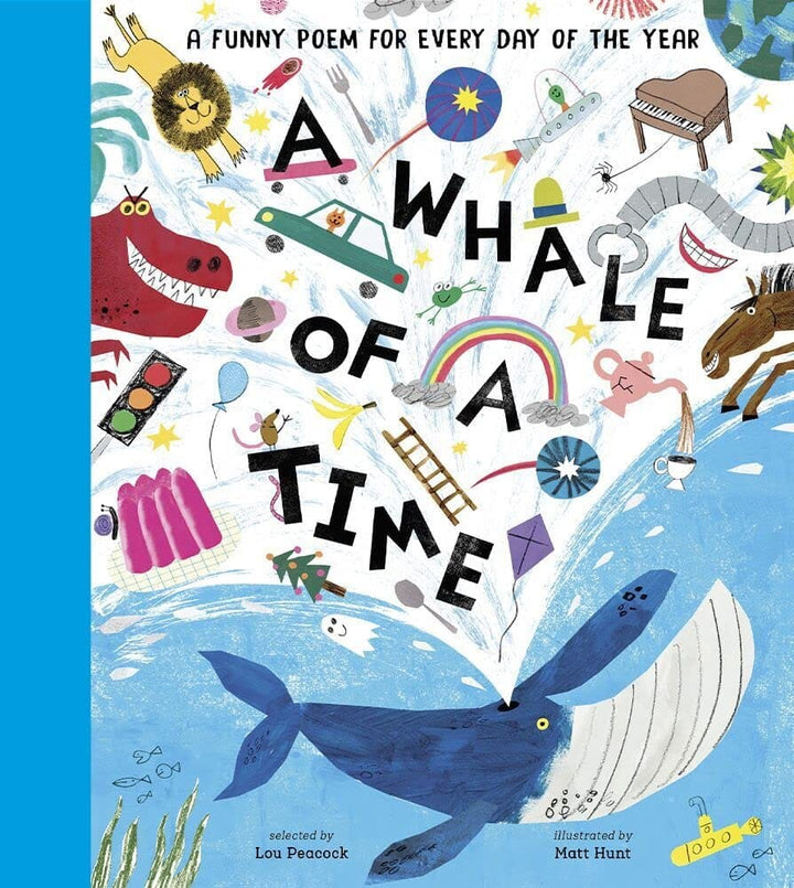 A Whale of a Time: A Funny Poem for Every Day of the Year by Lou Peacock - Ages 5-7 - Hardback