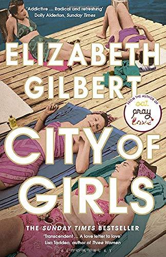 City of Girls - The Sunday Times Bestseller By Elizabeth Gilbert - Young Adult- Paperback Young Adult Bloomsbury Publishing